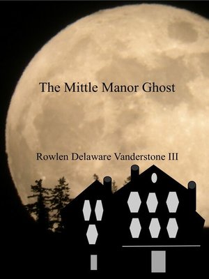 cover image of The Mittle Manor Ghost